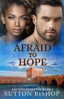 Afraid to Hope 0989881660 Book Cover