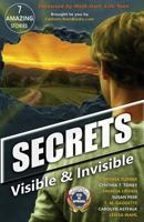 Secrets: Visible and Invisible 0997971827 Book Cover