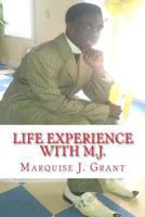 Life Experience with M.J. 1530200814 Book Cover