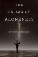 The Ballad of Aloneness 1835434096 Book Cover