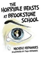 The Horrible Beasts at Brookstone School 1480821489 Book Cover