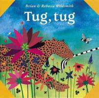 Tug, Tug (What Next Books) 019272312X Book Cover