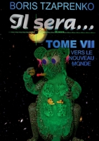 Il sera... 7: Vers le nouveau monde 2322404454 Book Cover