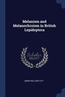 Melanism and Melanochroism in British Lepidoptera 1146977174 Book Cover