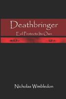 Deathbringer: Evil Protects Its Own 1726826414 Book Cover