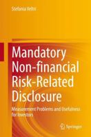 Mandatory Non-financial Risk-Related Disclosure: Measurement Problems and Usefulness for Investors 303047920X Book Cover