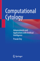 Computational Cytology: Advancements and Applications with Artificial Intelligence 981953271X Book Cover
