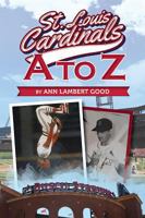 St. Louis Cardinals A to Z 1631779338 Book Cover