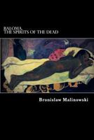 Baloma: The Spirits of the Dead in the Trobriand Islands 1015617948 Book Cover