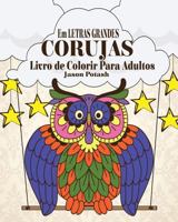 Corujas Livro de Colorir Para Adultos ( Em Letras Grandes) 1530078865 Book Cover