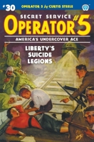 Operator 5 #30: Liberty's Suicide Legions 1618275909 Book Cover