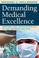 Demanding Medical Excellence: Doctors and Accountability in the Information Age 0226525880 Book Cover