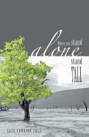 When You Stand Alone, Stand Tall 1554525330 Book Cover