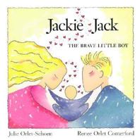 Jackie Jack: The Brave Little Boy 0966307615 Book Cover