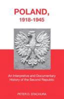 Poland, 1918-1945: An Interpretive and Documentary History of the Second Republic 0415343585 Book Cover