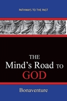 The Mind's Road to God: Pathways To The Past 195149718X Book Cover