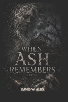 When Ash Remembers B0H1WVJGHF Book Cover