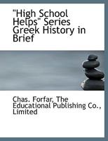 "High School Helps" Series Greek History in Brief 1010397869 Book Cover