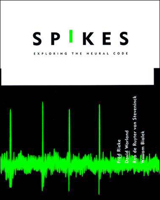 Spikes: Exploring the Neural Code 0262681080 Book Cover