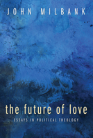 The Future of Love 1498211348 Book Cover