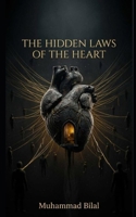THE HIDDEN LAWS OF THE HEART: What the silence took from us B0H8JRT9G9 Book Cover
