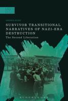 Survivor Transitional Narratives of Nazi-Era Destruction: The Second Liberation 1350112313 Book Cover