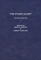 The Stage's Glory: John Rich, 1692-1761 1644531240 Book Cover
