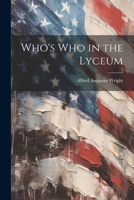 Who's Who in the Lyceum 1021983985 Book Cover