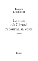 La nuit où Gérard retourna sa veste 221360438X Book Cover