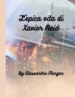 L'epica vita di Xavier Reid: Un conto interno B0BRZ6BPZS Book Cover