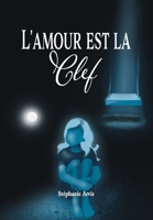 L'Amour Est La Clef B0BPVWQZT6 Book Cover