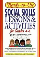 Ready-to-Use Social Skills Lessons & Activities for Grades 4 - 6 0876288654 Book Cover