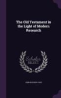 The Old Testament in the Light of Modern Research 1346754942 Book Cover