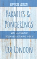 Parables & Ponderings: when God speaks to us through everyday items and incidents (Little Devotionals Book 1) 149590203X Book Cover