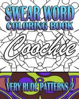 Swear Word Coloring Book: Very Rude Patterns 2 1530017890 Book Cover