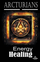 Arcturians - Energy Healing B0CF81S44X Book Cover