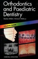 Orthodontics and Paediatric Dentistry E-Book: Colour Guide 0443062870 Book Cover