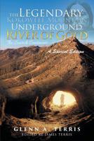The Legendary Kokoweef Mountain Underground River of Gold: The Search Continues 1643452517 Book Cover