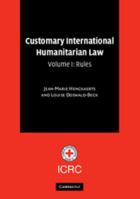 Customary International Humanitarian Law 0521005280 Book Cover