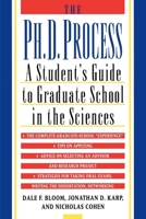 The Ph.D. Process: A Student's Guide to Graduate School in the Sciences 0195119002 Book Cover