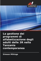 La gestione dei programmi di alfabetizzazione degli adulti delle 3R nella Tanzania contemporanea (Italian Edition) 6208344948 Book Cover