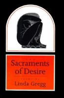 The Sacraments of Desire: Poems 1555971733 Book Cover