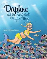 DAPHNE and the SERGEANT MAJOR FISH 1683484215 Book Cover