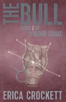 The Bull: Cycle 2 of the Blood Zodiac 1942300050 Book Cover