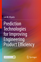 Prediction Technologies for Improving Engineering Product Efficiency 3031166574 Book Cover
