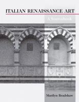 Italian Renaissance Art: A Source Book 0136061281 Book Cover