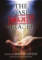The Case Against Miracles 1839190086 Book Cover