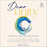Dear Unity: Overdue Love Letters to Heal a Divided Church B0FPLPL4Y4 Book Cover