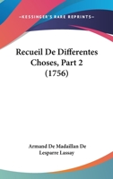 Recueil De Differentes Choses, Part 2 (1756) 1166334880 Book Cover