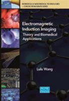 Electromagnetic Induction Imaging: Theory and Biomedical Applications 0791860469 Book Cover